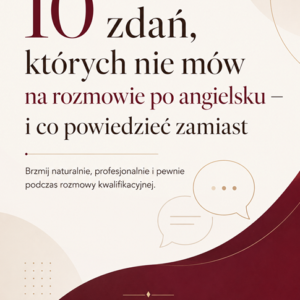 Mini Ebook: „10 zdań, których nie mów na rozmowie po angielsku”